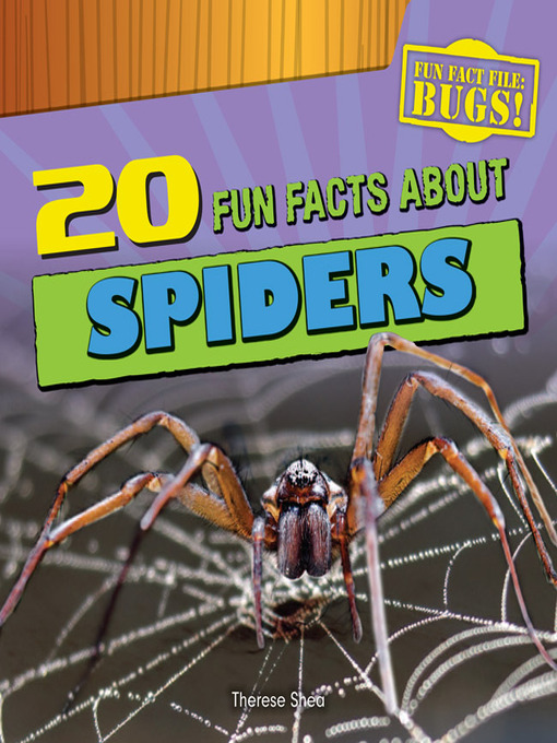 Title details for 20 Fun Facts About Spiders by Therese Shea - Available